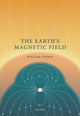 Book cover of: Earth's Magnetic Field. By: William Lowrie