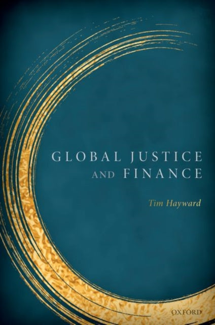 Book cover of: Global Justice & Finance. By: Tim Hayward