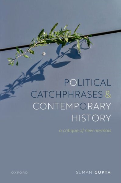 Book cover of: Political Catchphrases and Contemporary History. By: Suman Gupta
