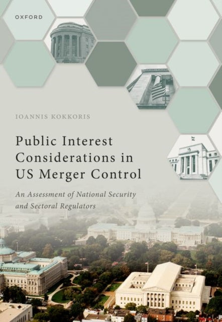 Book cover of: Public Interest Considerations in US Merger Control. By: Ioannis Kokkoris