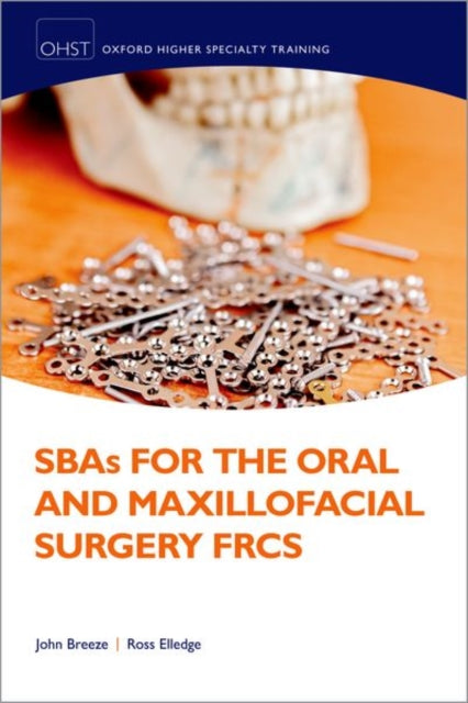Book cover of: SBAs for the Oral and Maxillofacial Surgery FRCS. By: John Breeze