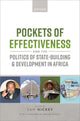 Book cover of: Pockets of Effectiveness and the Politics of State-building and Development in Africa. By: Sam Hickey
