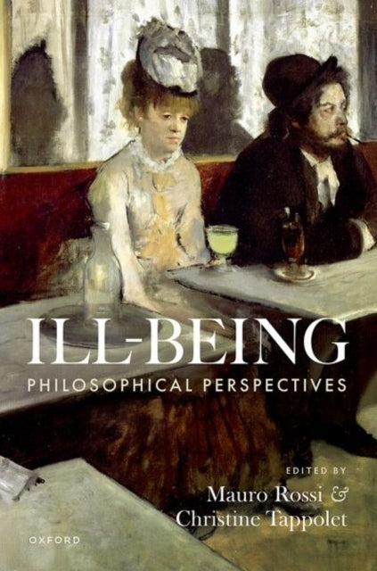 Book cover of: Ill-Being: Philosophical Perspectives. By: Mauro Rossi