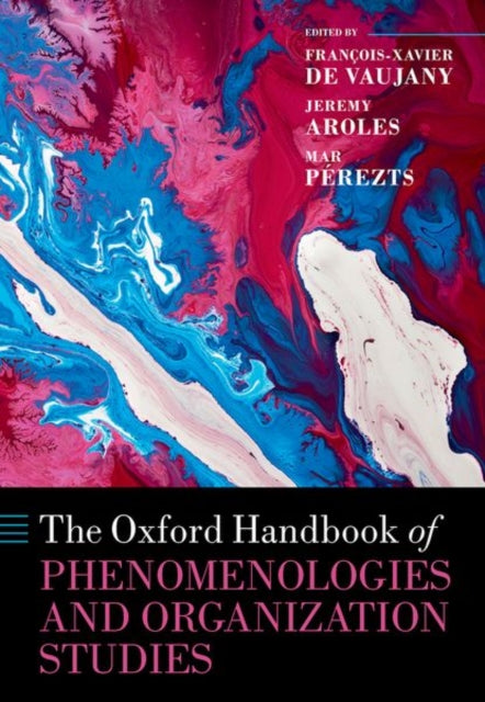 Book cover of: Oxford Handbook of Phenomenologies and Organization Studies. By: François-Xavier de Vaujany