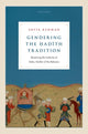 Book cover of: Gendering the Hadith Tradition. By: Sofia Rehman