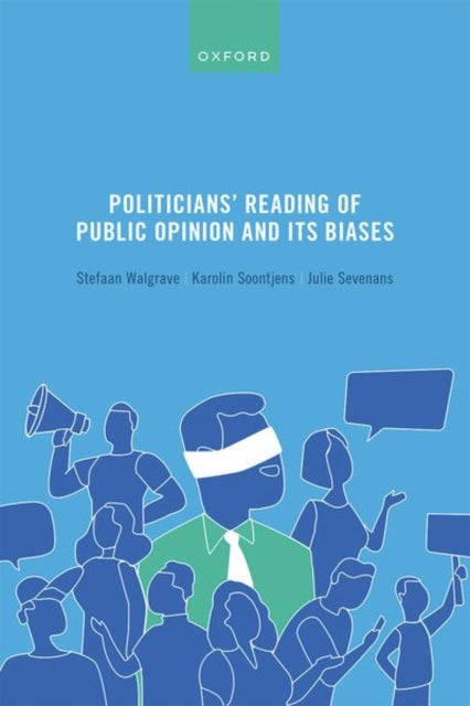 Book cover of: Politicians' Reading of Public Opinion and its Biases. By: Stefaan Walgrave