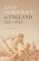 Book cover of: Anti-democracy in England 1570-1642. By: Cesare Cuttica