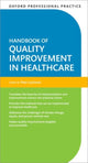 Book cover of: Oxford Professional Practice: Handbook of Quality Improvement in Healthcare. By: Peter Lachman