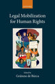 Book cover of: Legal Mobilization for Human Rights. By: Gráinne de Búrca