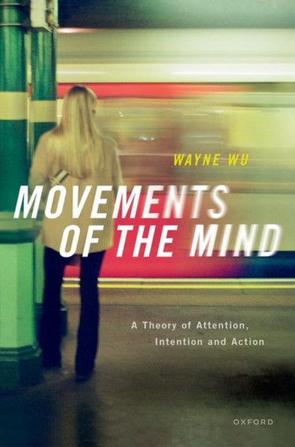 Book cover of: Movements of the Mind. By: Wayne Wu