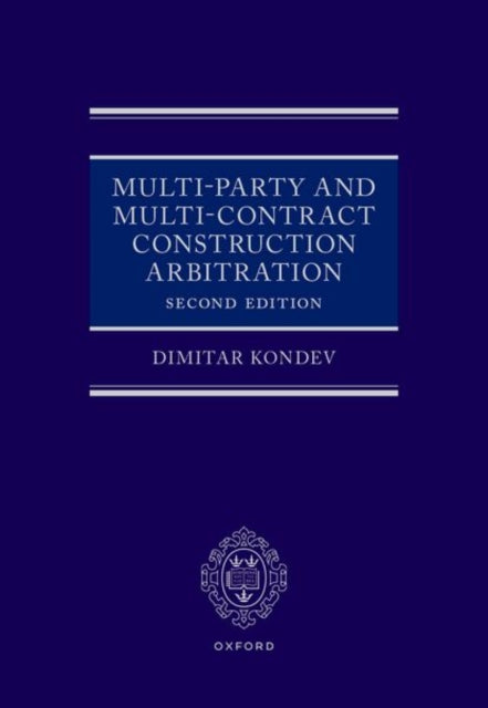 Book cover of: Multi-Party and Multi-Contract Construction Arbitration 2e