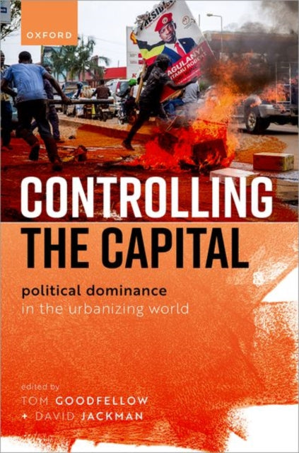 Book cover of: Controlling the Capital. By: Tom Goodfellow