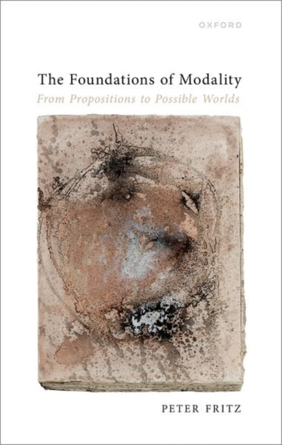 Book cover of: Foundations of Modality. By: Peter Fritz