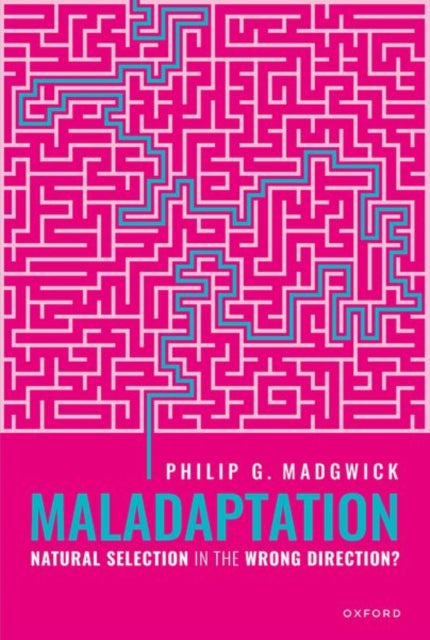 Book cover of: Maladaptation. By: Philip G. Madgwick