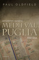 Book cover of: Documenting the Past in Medieval Puglia, 1130-1266. By: Paul Oldfield