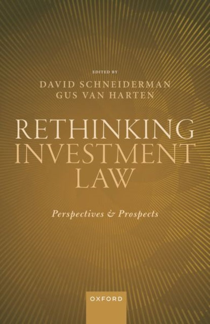 Book cover of: Rethinking Investment Law. By: David Schneiderman