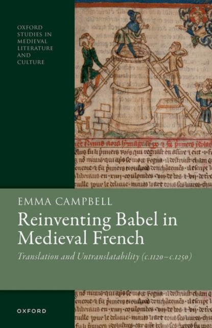 Book cover of: Reinventing Babel in Medieval French. By: Emma Campbell