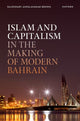 Book cover of: Islam and Capitalism in the Making of Modern Bahrain. By: Brown, Rajeswary Ampalavanar