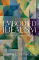 Book cover of: Embodied Idealism. By: Joseph Berendzen