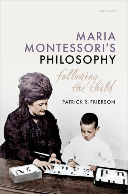 Book cover of: Maria Montessori's Philosophy