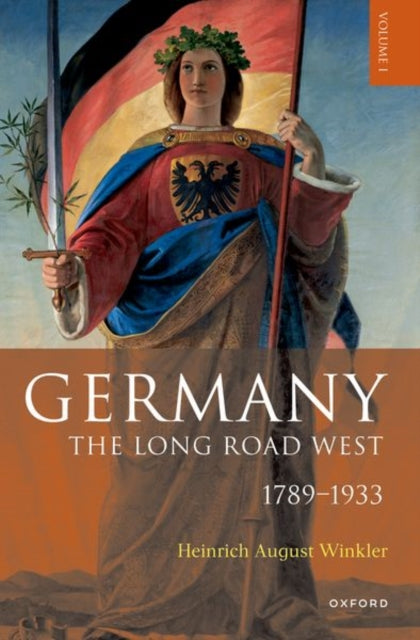 Book cover of: Germany: The Long Road West. By: Heinrich August Winkler