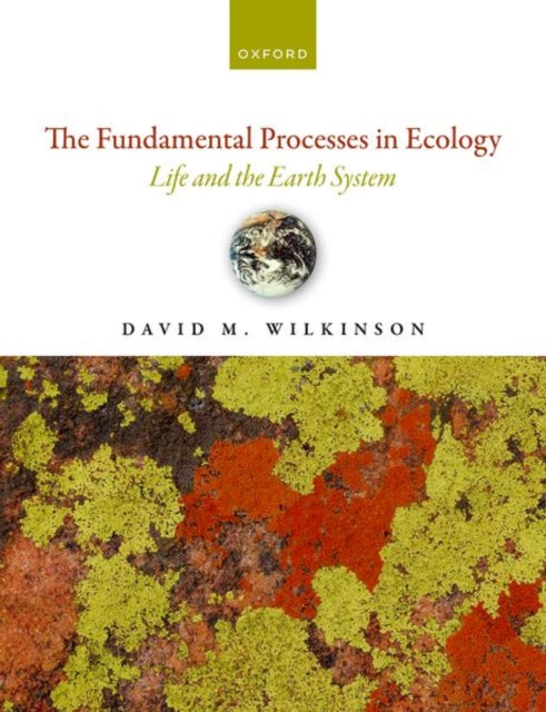 Book cover of: Fundamental Processes in Ecology. By: David Wilkinson