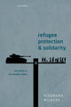Book cover of: Refugee Protection and Solidarity. By: Eleonora Milazzo