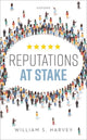Book cover of: Reputations At Stake. By: William S. Harvey