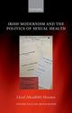 Book cover of: Irish Modernism and the Politics of Sexual Health. By: Lloyd (Meadhbh) Houston