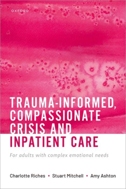 Book cover of: Trauma-informed, Compassionate Crisis and Inpatient Care