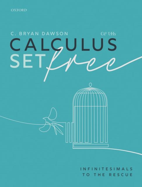 Book cover of: Calculus Set Free. By: C. Bryan Dawson