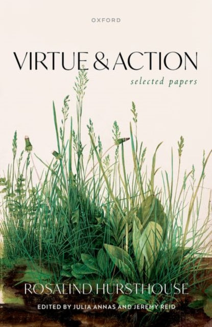 Book cover of: Virtue and Action. By: Rosalind Hursthouse