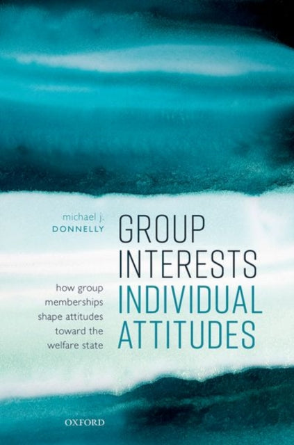 Book cover of: Group Interests, Individual Attitudes. By: Michael J. Donnelly