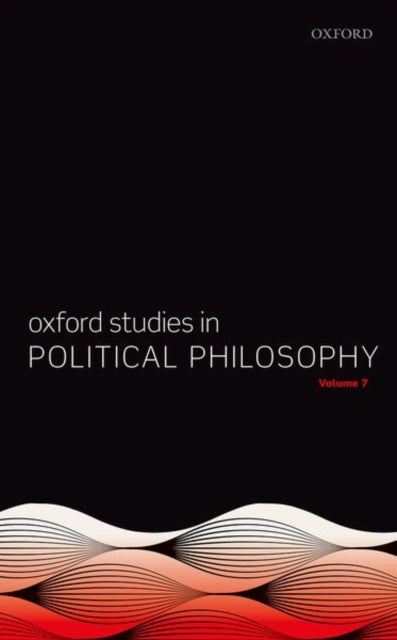 Book cover of: Oxford Studies in Political Philosophy Volume 7. By: Sobel, David