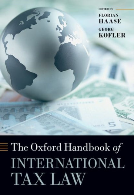 Book cover of: Oxford Handbook of International Tax Law. By: Florian Haase
