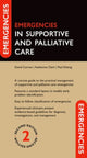 Book cover of: Emergencies in Supportive and Palliative Care. By: David Currow