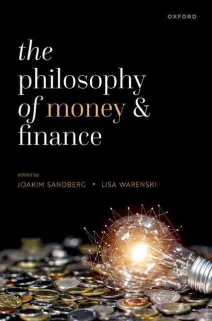 Book cover of: Philosophy of Money and Finance. By: Joakim Sandberg
