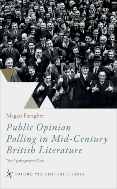 Book cover of: Public Opinion Polling in Mid-Century British Literature. By: Megan Faragher