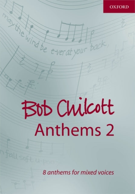 Book cover of: Bob Chilcott Anthems 2. By: Bob Chilcott