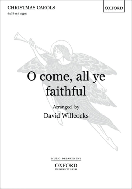 Book cover of: O come, all ye faithful. By: David Willcocks