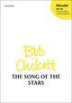 Book cover of: Song of the Stars. By: Bob Chilcott