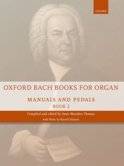 Book cover of: Oxford Bach Books for Organ: Manuals and Pedals, Book 2