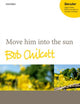 Book cover of: Move him into the sun