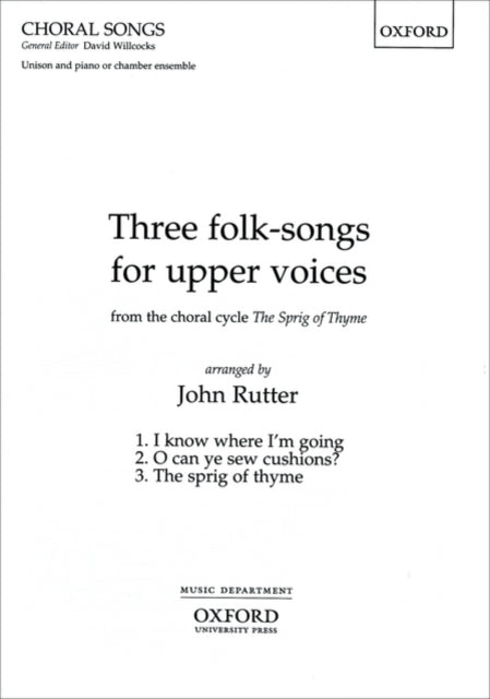 Three folk-songs for upper voices from The Sprig of Thyme