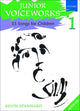 Book cover of: Junior Voiceworks 1. By: Kevin Stannard