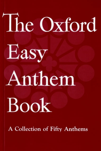 Book cover of: Oxford Easy Anthem Book. By: Oxford University Press
