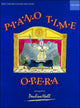 Book cover of: Piano Time Opera. By: Pauline Hall