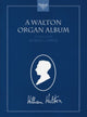 Book cover of: Walton Organ Album. By: William Walton