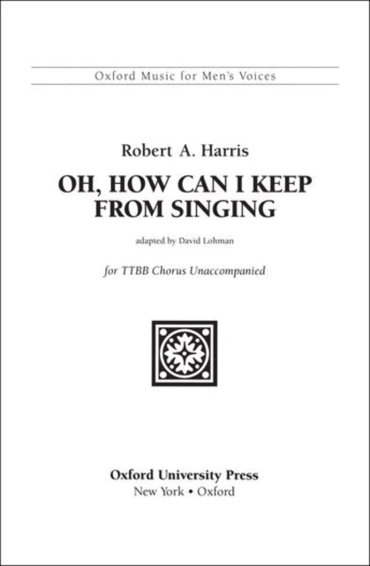 Book cover of: Oh, how can I keep from singing?. By: Harris, Robert A.