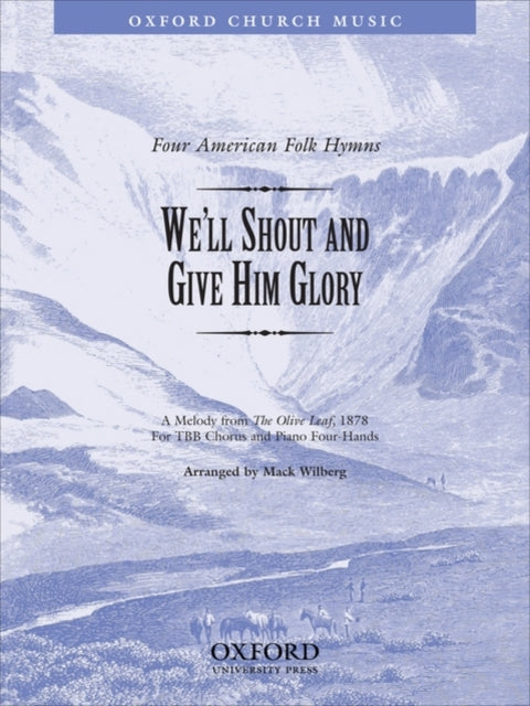 Book cover of: We'll shout and give him glory. By: Mack Wilberg